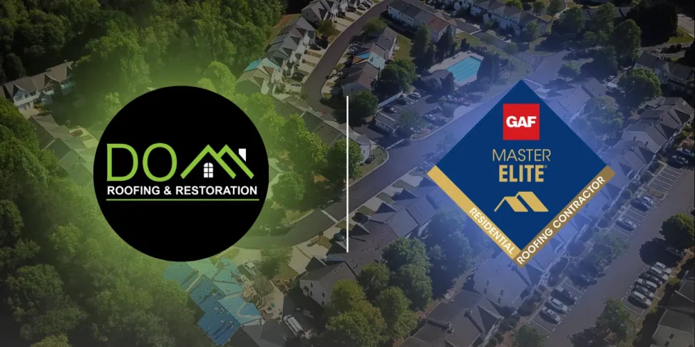 GAF Certified Master Elite Roofing Contractor, Dom Roofing & Restoration | Serving Sugar Hill, Buford, Suwanee, and Cumming, GA GAF Certified Master Elite Roofing Contractor Dom Roofing & Restoration's logo and the GAF Master Elite logo overlaid on an aerial image of a residential neighborhood. Dom Roofing & Restoration serves Sugar Hill, Buford, Suwanee, Cumming, and surrounding Georgia communities.