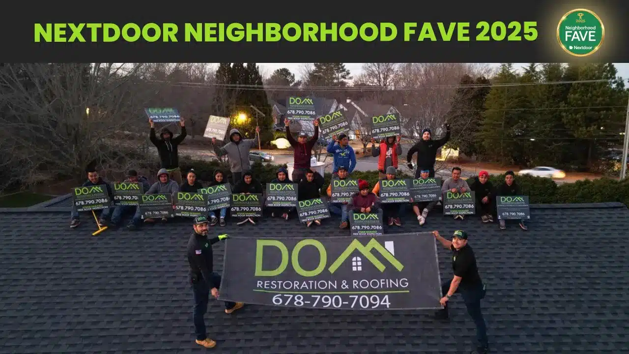 Dom Roofing & Restoration – Nextdoor Neighborhood Fave 2025 Dom Roofing & Restoration team holding signs on a roof with a bold headline reading Nextdoor Neighborhood Fave 2025 and the award badge displayed in the top corner.